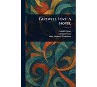 Farewell Love! A Novel