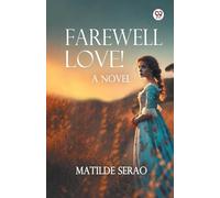 Farewell Love! A Novel