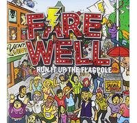 Farewell - Run It Up Flagpole