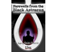 Farewells from the Black Astraeus: Companion to Greetings from the White Aurora