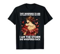 Farfalla con Scritta I Am The Storm She Whispered Back Maglietta