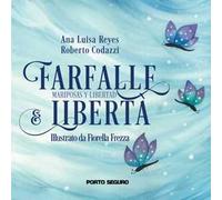 Farfalle e libertà. Mariposas y libertad
