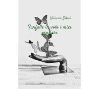 Farfalle in volo i miei pensieri