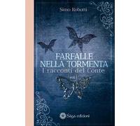 Farfalle nella tormenta. I racconti del conte. Vol. 1
