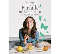 Farfalle nello stomaco. Piatti fatti con amore