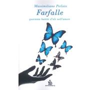 Farfalle. Quaranta battiti d'ali nell'amare