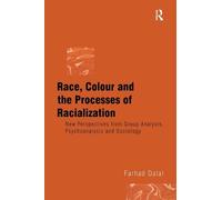 Farhad Dalal Race, Colour and the Processes of Racialization (Tascabile)