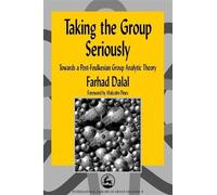 Farhad Dalal Taking the Group Seriously (Tascabile)