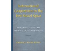 Farhad Huseynov International Cooperation in the Post-Soviet (Copertina rigida)