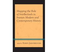 Farhad Khosrokh Mapping the Role of Intellectuals in Iranian (Copertina rigida)