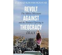 Farhad Khosrokhavar Revolt Against Theocracy (Tascabile)