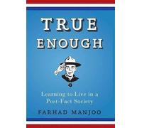 Farhad Manjoo True Enough (Copertina rigida)