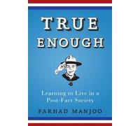 Farhad Manjoo True Enough (Tascabile)