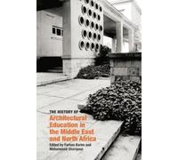 The History of Architectural Education in the Middle East and North Africa