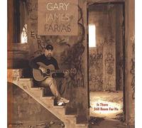 Farias, Gary James - Is There Still Room For Me