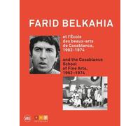 Farid Belkahia and the Casablanca School (Copertina rigida)