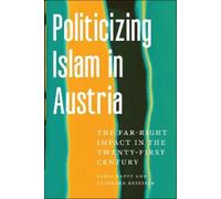 Farid Hafez Reinhard Heinisch Politicizing Islam in Austria (Copertina rigida)