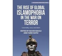 Farid Hafez The Rise of Global Islamophobia in the War on Ter (Copertina rigida)
