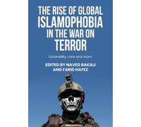 Farid Hafez The Rise of Global Islamophobia in the War on Terror (Tascabile)