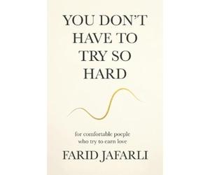 Farid Jafarli You don't have to try so hard (Tascabile)