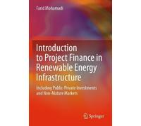 Farid Mohamadi Introduction to Project Finance in Renewable Energy I (Tascabile)