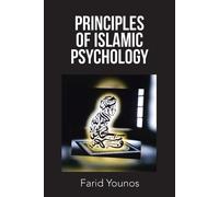 Farid Younos Principles of Islamic Psychology (Tascabile)