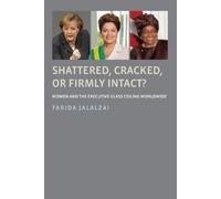 Farida Jalalzai Shattered, Cracked, or Firmly Intact? (Tascabile)