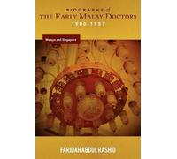 Faridah Abdul R Biography of the Early Malay Doctors 1900-1957 Malay (Tascabile)
