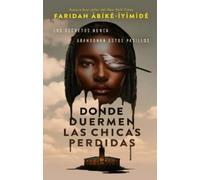 Faridah Abike-Iyimide Donde Duermen Las Chicas Perdidas (Tascabile)