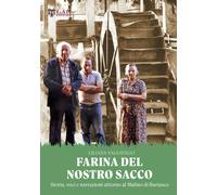 Farina del nostro sacco. Storia, voci e narrazioni attorno al mul