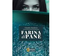 Libri Bandera Claudio - Farina Di Pane