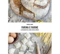 Farina e farine. La passione per il pane e per gli impasti