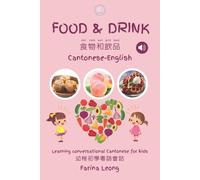 Farina Leong Food & Drink Cantonese-English (Tascabile) Little Canto Learning