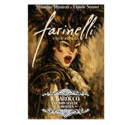 FARINELLI: La storia di Carlo Maria Michelangelo Nicola Broschi