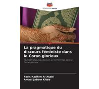 Faris Kadhim Al-Atabi Am La pragmatique du discours féministe dans l (Tascabile)