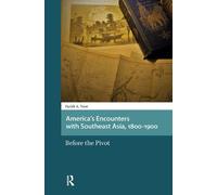 Farish A. Noor America's Encounters with Southeast Asia, 1800-1900 (Tascabile)