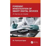 Farkhund Iqbal Forensic Investigation of Smart Digital Devices (Tascabile)