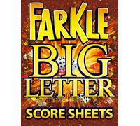 Farkle Score Sheets: Big Letter Large Print Pads Big Size Scoring Book Easy to Read and Write your Scorekeeping 8,5x11 for Seniors