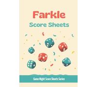 Farkle Score Sheets: Large Print 6x9 Single-Sided Score Pads Game Night, Columnar Scorecards for up to 6 Players with Built-In Scoring Guide