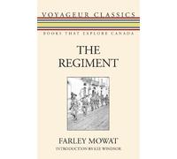 Farley Mowat The Regiment (Tascabile) Voyageur Classics