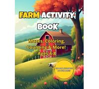 Farm Activity Book: Mazes, Coloring Pages, and Counting Games for Kids Ages 4-8. Over 20 Fun Activities and Junior Farmer Diploma included!