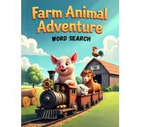 Farm Animal Adventure Word Search: 50 Exciting Puzzles for Children Who Love Animal plus 10 Bonus Coloring Pages!