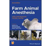 Farm Animal Anesthesia: Cattle, Small Ruminants, Camelids, and Pigs