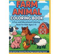 Farm Animal Coloring Book: A Fun and Educational Coloring Book For Kids Ages 3-8