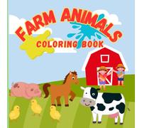 Farm Animal Coloring Book: Color and Learn: An Educational Farm Animal Book for Children
