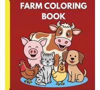 Farm Animal Coloring Book: Cute Farm Animal Coloring Book
