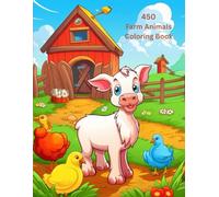 Farm Animal Coloring Book for Kids and Adults: 450 Unique Farm Animal Illustrations for Relaxation, Fun, and Learning | A4 Size Coloring Pages Featuring Cows, Horses, Chickens, Sheep, Goats, and More