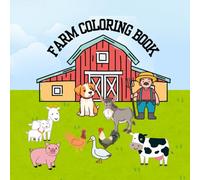 Farm Animal Coloring Book for Kids: Fun and Simple Farm-Themed Pages for Toddlers and Preschoolers (Ages 2-5)
