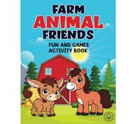 Farm Animal Friends: Fun and Games Activity Book