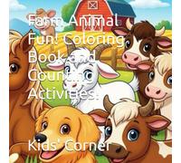 Farm Animal Fun! Coloring Book and Counting Activities!